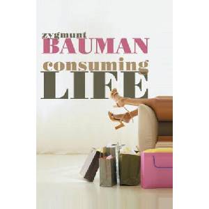 Consuming Life | Zygmunt Bauman (2007)