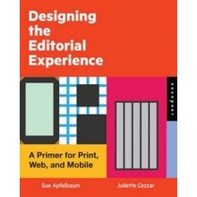 Designing the Editorial Experience - Sue Apfelbaum, Juliette Cezzar