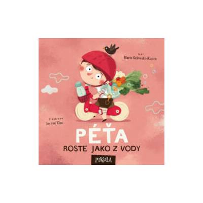 Péťa zdravě roste | Joanna Kłos, Marta Galewska-Kustra