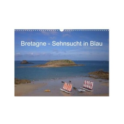 Bretagne Sehnsucht in Blau Wand DIN A3 quer, CALVENDO Monats 2027