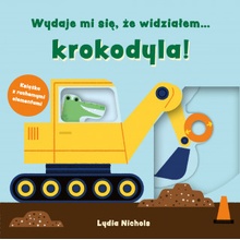 Wydaje mi się, że widziałem… krokodyla