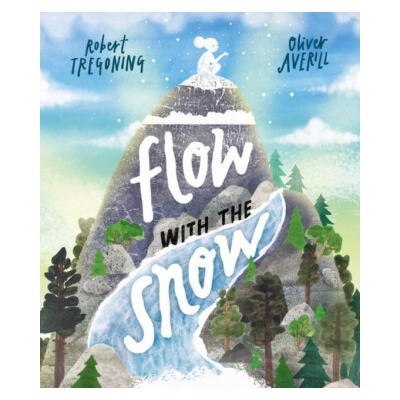 Flow with the Snow - Robert Tregoning – Hledejceny.cz
