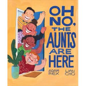 Oh No, the Aunts Are Here | Lian Cho (ISBN: 9781797207940)