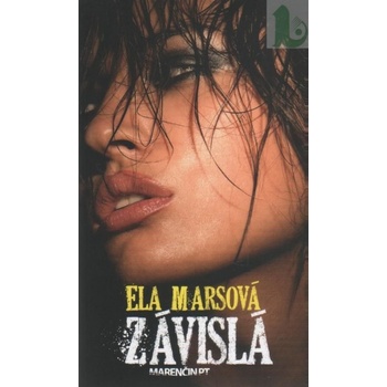 Závislá - Ela Marsová