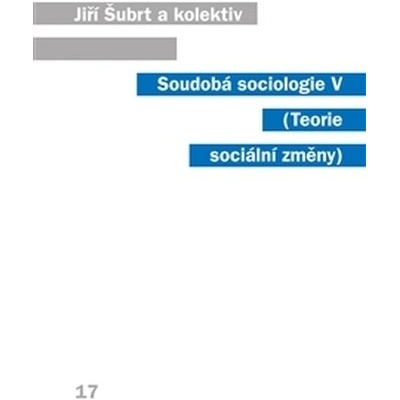Soudobá sociologie V. - Jiří Šubrt