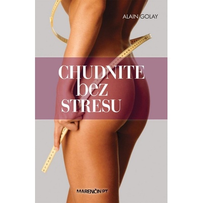 Chudnite bez stresu - Alain Golay