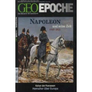 Napoleon und seine Zeit 1769-1821 | Peter-Matthias Gaede (2012)