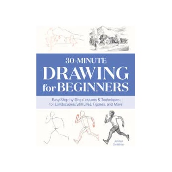 Image 1 of 30-Minute Drawing for Beginners: Easy Step-By-Step Lessons & Techniques for Landscapes, Still Lifes, Figures, and More | PLATZ JORDAN