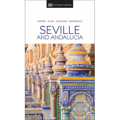 DK Eyewitness Seville and Andalucia - Dk Eyewitness