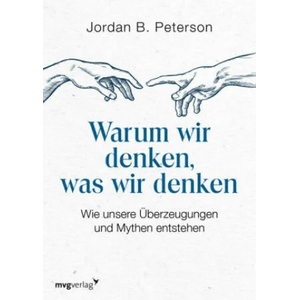 Warum wir denken, was wir denken | Jordan B. Peterson (2018)