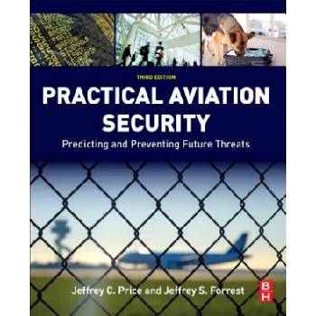 Practical Aviation Security | Jeffrey Price, Jeffrey Forrest
