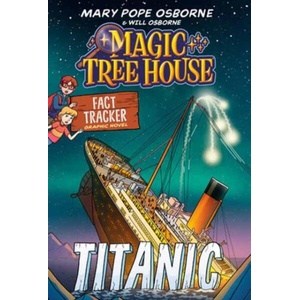 Magic Tree House Fact Tracker Graphic Novel: Titanic (ISBN: 9780593705926)