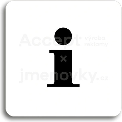 ACCEPT Piktogram informace - bílá tabulka - černý tisk bez rámečku