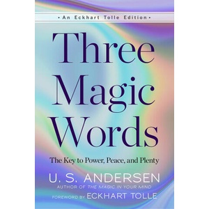 Three Magic Words: The Key to Power, Peace, and Plenty | U. S. Andersen (ISBN: 9781608688944)