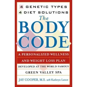The Body Code: 4 Genetic Types, 4 Diet Solutions " | M. S. , Jay Cooper (ISBN: 9780671026202)