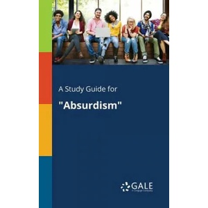 Study Guide for Absurdism | Cengage Learning Gale (ISBN: 9781375375566)
