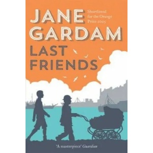 Last Friends | Jane Gardam (2014)