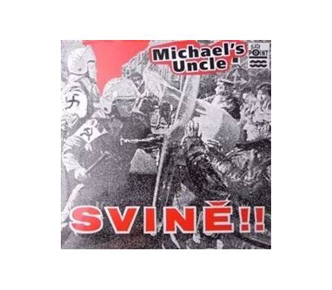 MICHAEL'S UNCLE - SVINE!! CD