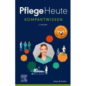 Pflege Heute Kompaktwissen | Elsevier GmbH (ISBN: 9783437278716)