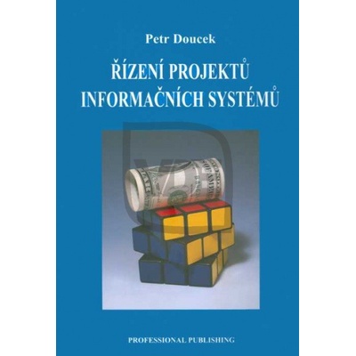 Řízení projektů informačních systémů - Petr Doucek