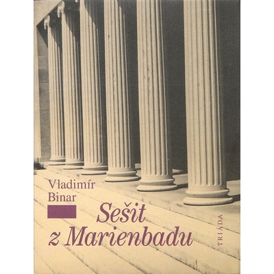 Sešit z Marienbadu - Binar Vladimír