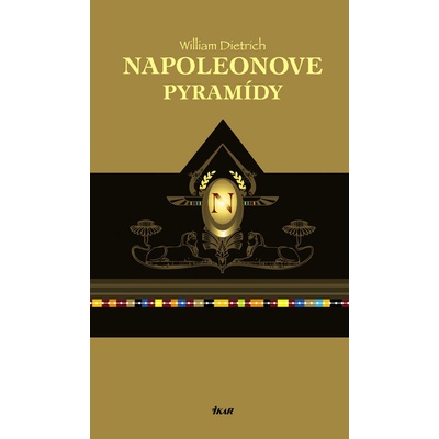 Napoleonove pyramídy - William Dietrich