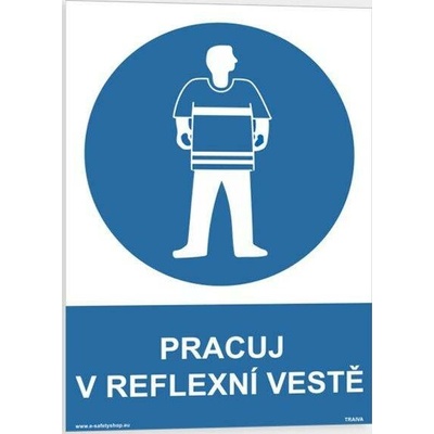 Traiva s.r.o Pracuj v reflexní vestě Verze: Samolepka 148 x 210 mm (A5) tl. 0.1 mm - Kód: 09333
