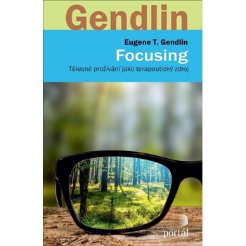 Focusing - T. Eugen Gendlin