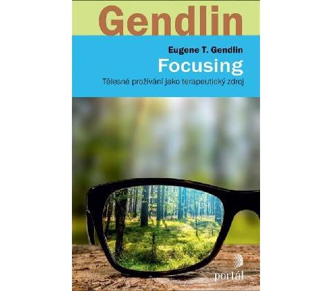 Focusing - T. Eugen Gendlin