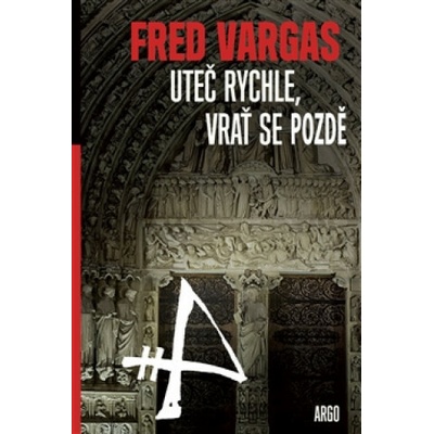 Uteč rychle a vrať se pozdě Vargas Fred CZ