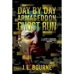 Ghost Run | J. L. Bourne (ISBN: 9781501116698)