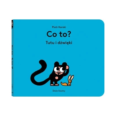 Co to? Tutu i dźwięki