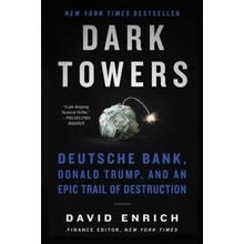 Dark Towers: Deutsche Bank, Donald Trump, and an Epic Trail of Destruction