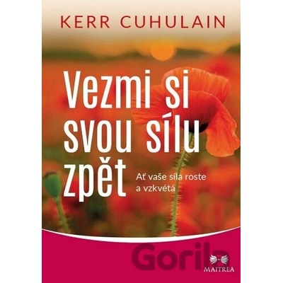 Cuhulain Kerr: Vezmi si svou sílu zpět