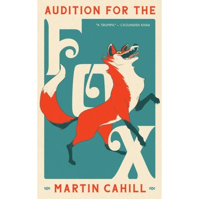 AUDITION FOR THE FOX | CAHILL MARTIN