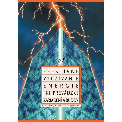 Efektívne využívanie energie pri prevádzke zariadení a budov