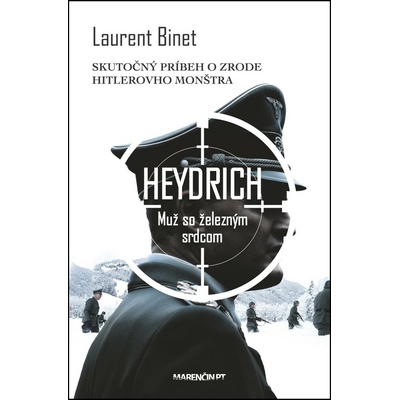 Heydrich - Muž so železným srdcom - Laurent Binet