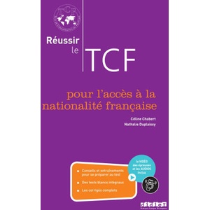 Réussir le TCF pour l'acces à la nationalité française (ANF) + didierfle. app | Nathalie Duplaissy, Céline Chabert (2024)