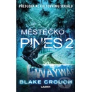 Městečko Pines 2 - Blake Crouch