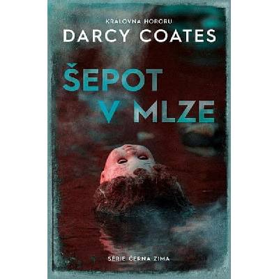 Šepot v mlze - Darcy Coates