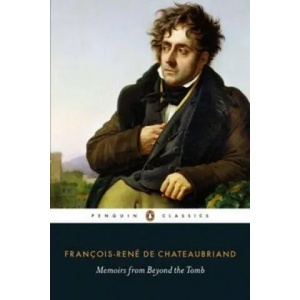Memoirs from Beyond the Tomb | François-René de Chateaubriand (ISBN: 9780141393124)