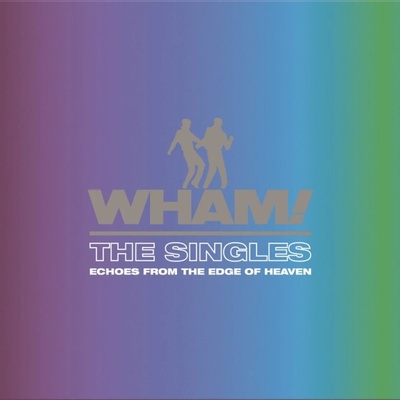 Wham! Singles - Echoes From The Edge Of Heaven CD
