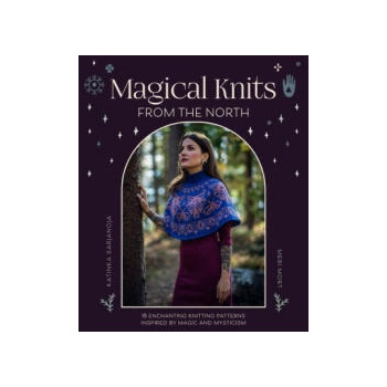 Image 1 of Magical Knits from the North: 18 Enchanting Knitting Patterns Inspired by Magic and Mysticism | Meri Mort