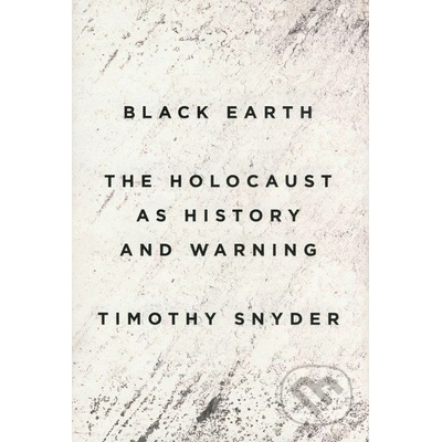 Black Earth - Timothy Snyder