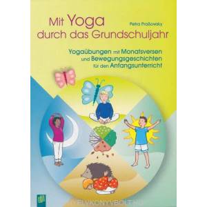 Mit Yoga durch das Grundschuljahr, m. 30 Karten | Petra Proßowsky (ISBN: 9783834625069)