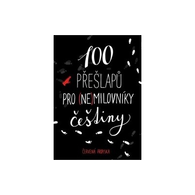 100 přešlapů pro nemilovníky češtiny - Červená propiska