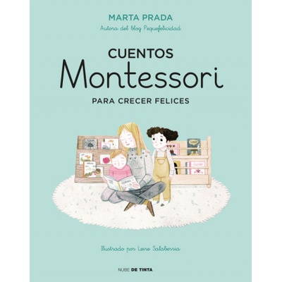 CUENTOS MONTESSORI PARA CRECER FELICES | MARTA PRADA