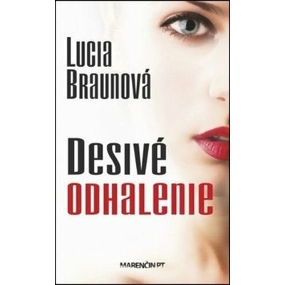 Desivé odhalenie - Lucia Braunová SK