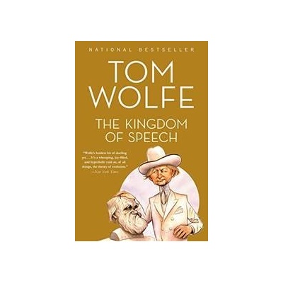 The Kingdom of Speech - Tom Wolfe