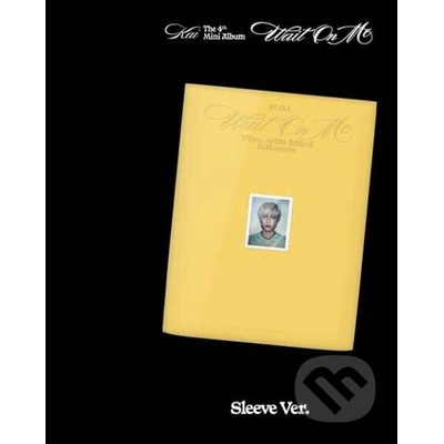 Kai: Wait On Me Sleeve Version CD